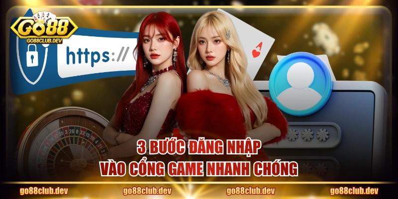 3 bước đăng nhập vào cổng game nhanh chóng