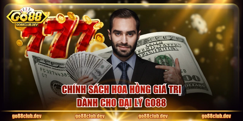 Chính sách hoa hồng giá trị dành cho đại lý GO88