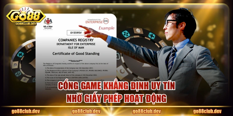 Cổng game khẳng định uy tín nhờ giấy phép hoạt động