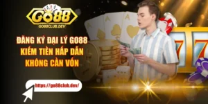 Đăng Ký Đại Lý GO88 Kiếm Tiền Hấp Dẫn Không Cần Vốn