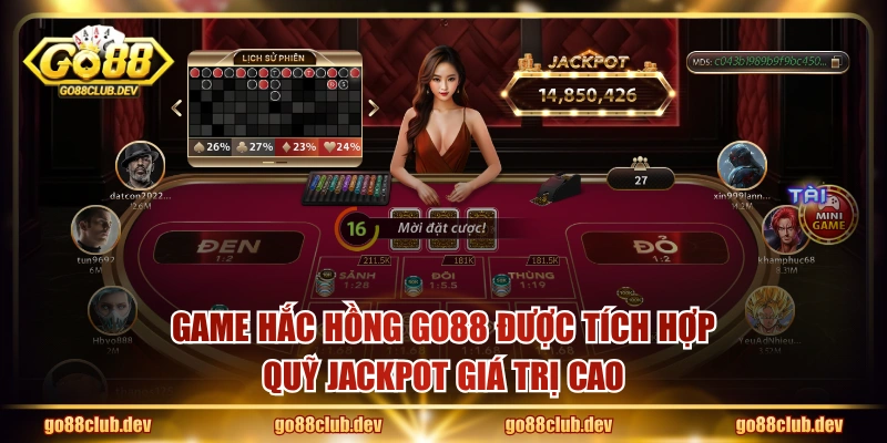 Game Hắc Hồng GO88 được tích hợp quỹ jackpot giá trị cao