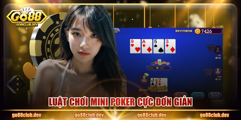 Luật chơi Mini Poker cực đơn giản