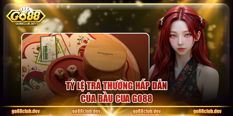 Tỷ lệ trả thưởng hấp dẫn của bầu cua GO88